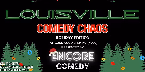 Louisville Comedy Chaos (Holiday Edition!) Louisville, Ky