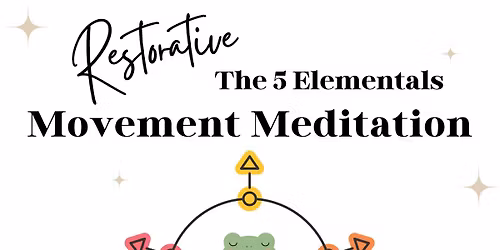 Restorative Movement Meditation