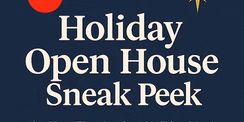 Holiday Open House Preview