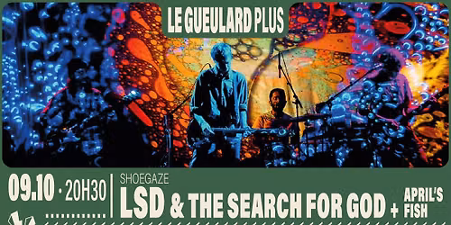 LSD & THE SEARCH FOR GOD + April's Fish | Le Gueulard Plus
