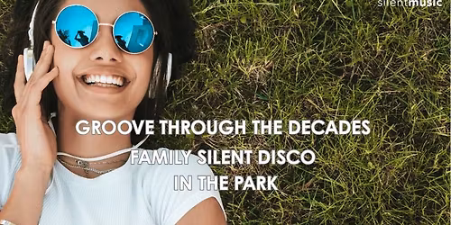 Groove through the decades - Silent Family Disco 