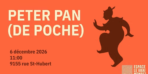 Peter Pan (de poche) \u00e0 Espace le vrai monde