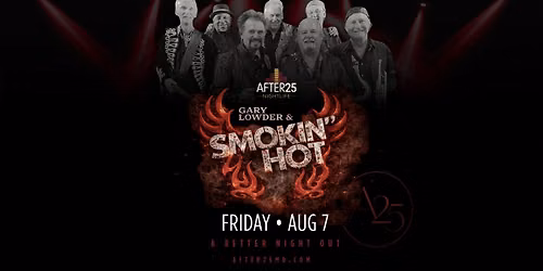Gary Lowder & Smokin' Hot \u2022 A25