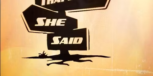 That's What She Said