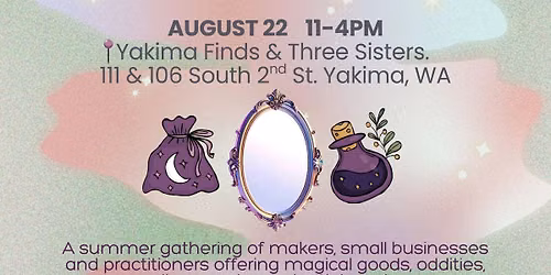 High Desert Metaphysical Fair with Yakima Finds & Three Sisters