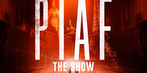 Piaf - The Show at Plaza Theatre