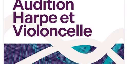 Audition Classes de Harpe & Violoncelle