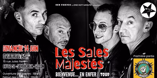 Les Sales Majest\u00e9s + Positive Mindset | Overdrive Caf\u00e9 69360 St-Symphorien-d'Ozon