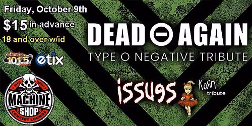 DEAD \u2296 AGAIN - TYPE O tribute at The Machine Shop