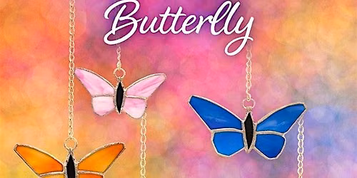 Butterfly Stained Glass Workshop Beginner Skill Level