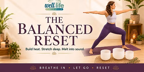 The Balanced Reset: Warming Yoga, Guided Visualization + Sound