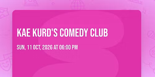 Kae Kurd's Comedy Club 