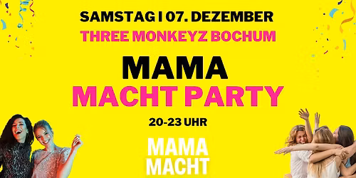 \ud83d\udd25MAMA MACHT PARTY BOCHUM FINDET HEUTE ABEND STATT!