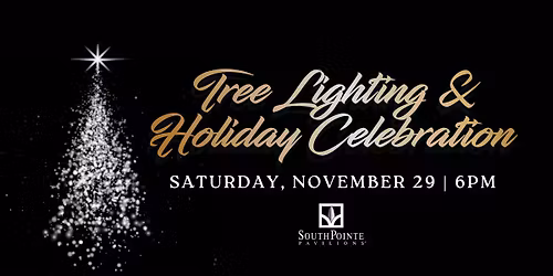 SouthPointe Pavilions Tree Lighting and Holiday Celebration