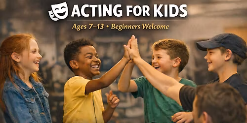 Acting for Kids (Ages 7\u201313) On-Camera Acting Class