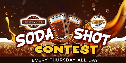 Soda Shot Contest ~ Every Thursday