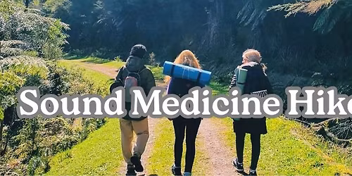 Sound Medicine Hike - Gembrook