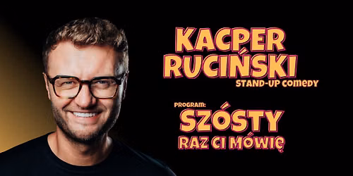 WROC\u0141AW | Kacper Ruci\u0144ski \u2013 "Sz\u00f3sty raz ci m\u00f3wi\u0119" Nowy Program (2026)