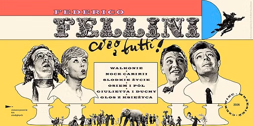 FEDERICO FELLINI: ciao a tutti! | Przegl\u0105d filmowy w Kinie Muza | 21.07 - 25.08