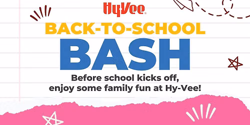 Hy-Vee Back-to-School Bash: 8/22