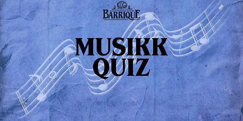 Musikk Quiz - 19. mai \/\/ Barrique