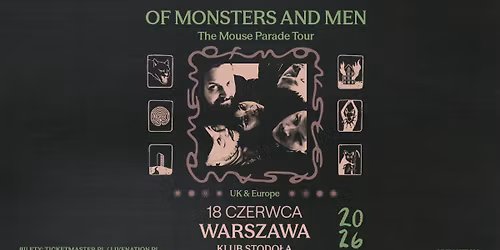 Of Monsters and Men - The Mouse Parade Tour - Official Event, 18.06.2026, Klub Stodo\u0142a, Warszawa