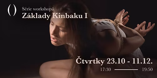 S\u00e9rie workshop\u016f Z\u00e1klady kinbaku I