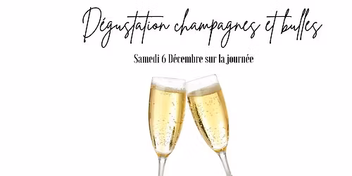 D\u00e9gustation Champagnes et Bulles