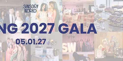 Sensory World Spring 2027 Gala