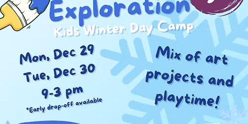 2025 Art Exploration Winter Day Camp