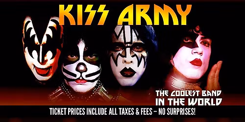 KISS ARMY - KISS Tribute | SPECIAL LATE SHOW PRICING!