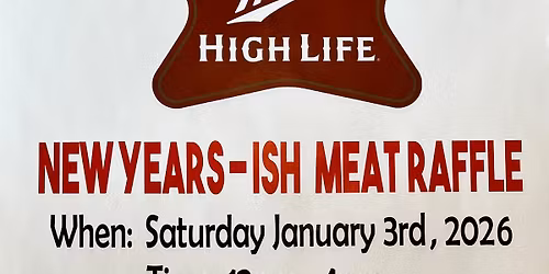 New Years ish Meat Raffle