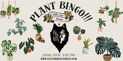 Plant Bingo at False Idol!!!