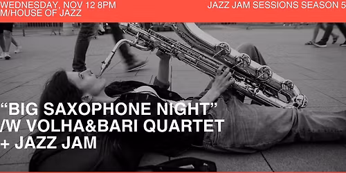 JAZZ JAM | \u201cBig Saxophone Night\u201d with Volha&Bari Quartet | M\/House of Jazz