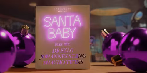 SANTA BABY - dance w\/ Drezlo, Johannes Stang & Shayho Twins!