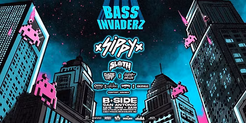 Bass Invaderz: Sippy, & Sloth