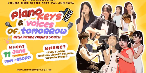 Young Musicians Festival Jun 2026 |   Piano Keys & Voices of Tomorrow with Intune Music's Youth