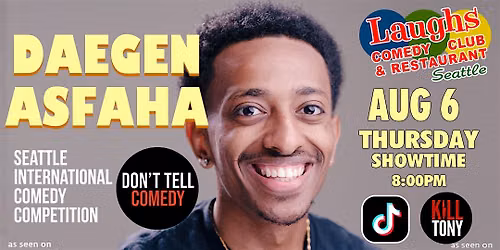 Comedy Show: Daegen Asfaha and Friends Aug 6th at 8pm at Laughs Comedy