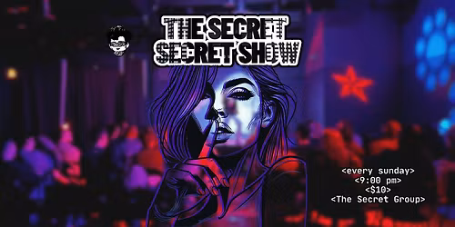 The (secret) Secret Show