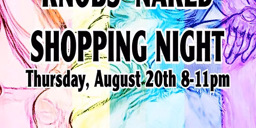 Knobs' Naked Shopping Night