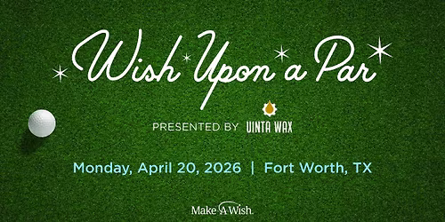 Wish Upon A Par Fort Worth 2026