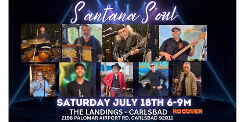 NO COVER - SANTANA SOUL @ The Landings - Carlsbad Live Music\/Dancing