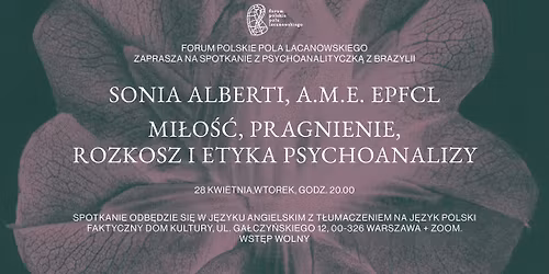 Sonia Alberti \u2013 Mi\u0142o\u015b\u0107, pragnienie, rozkosz i etyka psychoanalizy