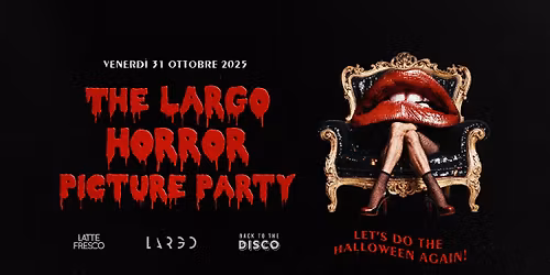The Largo Horror Picture Party \u2013 Let\u2019s do the Halloween again!