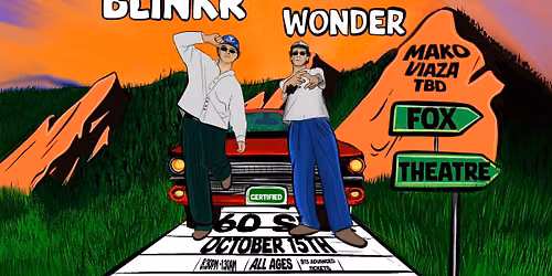BLiNKR with Charlie Wonder, Mako, Viaza | Fox Theatre