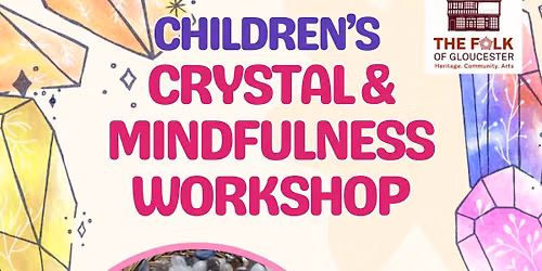 Children's Crystal and Mindfulness Workshop