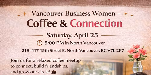 Vancouver Business Women \u2013 Coffee Time & Connection