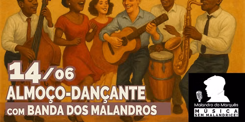 Almo\u00e7o-Dan\u00e7ante com Banda dos Malandros