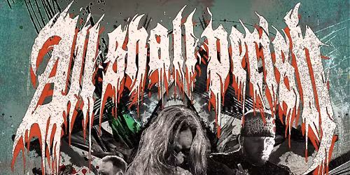 All Shall Perish + Peeling Flesh u.a. I Arena Wien