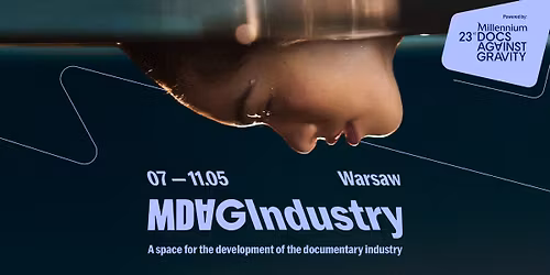 MDAG Industry - strefa bran\u017cowa na Millennium Docs Against Gravity
